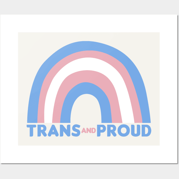 Trans & Proud - Trans Flag Rainbow Design Wall Art by DankFutura